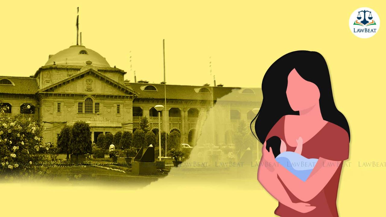 Benefit of Maternity Leave Under Maternity Benefit Act Can Be Extended Even After Childbirth: Allahabad High Court
